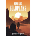Here Lies Goldpeaks - Paperback