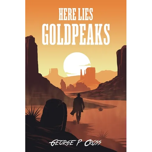 Here Lies Goldpeaks - Paperback