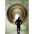 Light at the End of the Tunnel: How I Achieved Financial Freedom in Five Steps - Paperback
