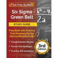 Six Sigma Green Belt Study Guide: Prep Book with Practice Test Questions for the ASQ Certification Exam [3rd Edition] - Paperback