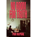 No Room for Truth - Paperback