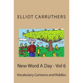 New Word A Day - Vol 6: Vocabulary Cartoons and Riddles - Paperback