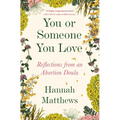 You or Someone You Love: Reflections from an Abortion Doula - Paperback