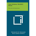 The Federal Reserve Hoax: The Age Of Deception - Hardcover