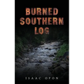 Burned Southern Log - Paperback