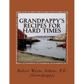 Grandpappy's Recipes for Hard Times - Paperback