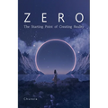 Zero: The Starting Point of Creating Reality - Paperback