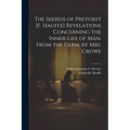 The Seeress of Prevorst [F. Hauffe] Revelations Concerning the Inner-Life of Man. From the Germ. by Mrs. Crowe - Paperback
