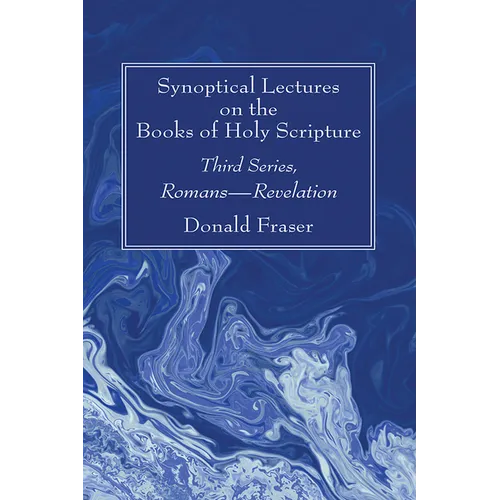 Synoptical Lectures on the Books of Holy Scripture - Hardcover