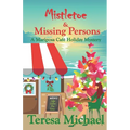 Mistletoe & Missing Persons: A Mariposa Cafe Holiday Mystery - Paperback