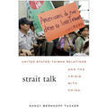 Strait Talk: United States-Taiwan Relations and the Crisis with China - Paperback