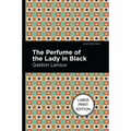 The Perfume of the Lady in Black: Large Print Edition - Paperback