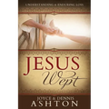 Jesus Wept: Understanding and Enduring Loss - Paperback