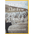 The First, The Few and The Only - Paperback