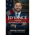 JD Vance and the Future of the Republican Party - Paperback