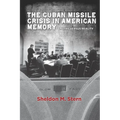 The Cuban Missile Crisis in American Memory: Myths Versus Reality - Paperback