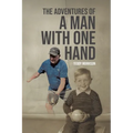 The Adventures of a Man With One Hand - Paperback