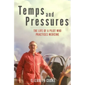 Temps and Pressures. The life of a pilot who practises medicine. - Paperback