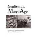 Localism in the Mass Age: A Front Porch Republic Manifesto - Hardcover