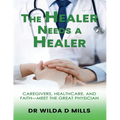The Healer Needs a Healer - Paperback