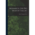 Monarch, the Big Bear of Tallac - Paperback