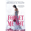 Forget Me Not: A Regency Gothic Romance (17th Anniversary Edition): A Regency Gothic Romance: A Regency Gothic Romance - Paperback