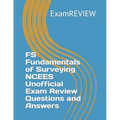 FS Fundamentals of Surveying NCEES Unofficial Exam Review Questions and Answers - Paperback