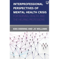 Interprofessional Perspectives of Mental Health Crisis: For Nursing, Health, and the Helping Professions - Paperback