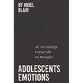 Adolescents Emotions - Paperback