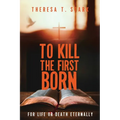To Kill the Firstborn - Paperback