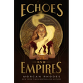 Echoes and Empires - Paperback