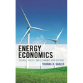 Energy Economics: Science, Policy, and Economic Applications - Paperback