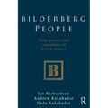 Bilderberg People: Elite Power and Consensus in World Affairs - Paperback