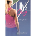 Lilly's Story: Making the Tour - Hardcover