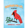 Growing Up, Poetry - Hardcover