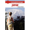 Japan: A Guide of Japan for Teenagers - Paperback