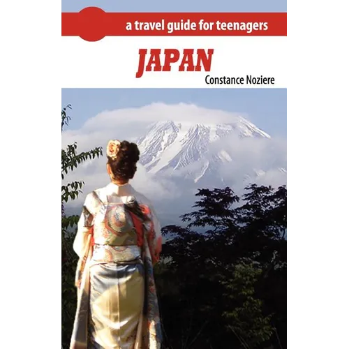 Japan: A Guide of Japan for Teenagers - Paperback