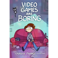 Video Games are Boring: A Massive Pwnage Collection - Paperback
