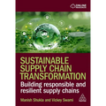 Sustainable Supply Chain Transformation: Building Responsible and Resilient Supply Chains - Paperback