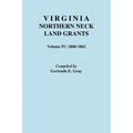 Virginia Northern Neck Land Grants. Volume IV: 1800-1862 - Paperback