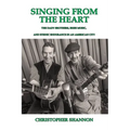 Singing From The Heart: The Dady Brothers, Irish Music, and Ethnic Endurance in an American City - Paperback