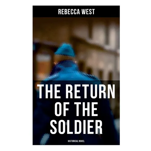 The Return of the Soldier (Historical Novel) - Paperback