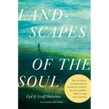 Landscapes of the Soul: How the Science and Spirituality of Attachment Can Move You Into Confident Faith, Courage, and Connection - Paperback