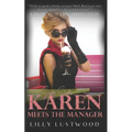 Karen Meets The Manager: A Short Forced Feminization Sissy Story - Paperback