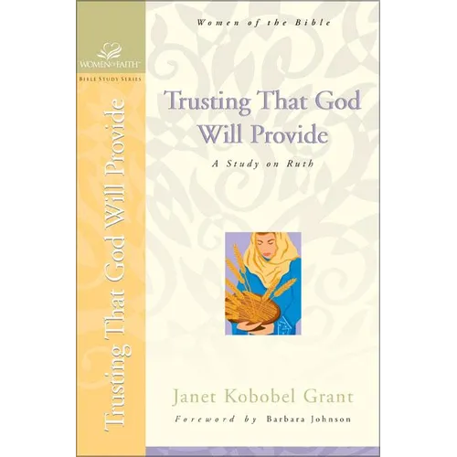 Trusting That God Will Provide: A Study on Ruth - Paperback