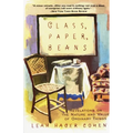 Glass, Paper, Beans: Revelations on the Nature and Value of Ordinary Things - Paperback