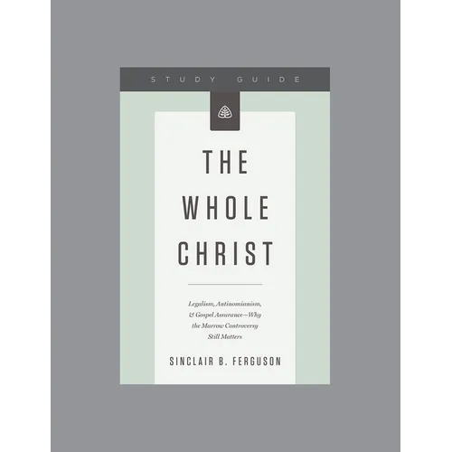 The Whole Christ, Teaching Series Study Guide - Paperback