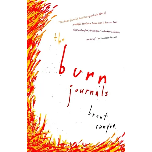 The Burn Journals: A Memoir - Paperback