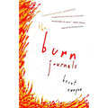 The Burn Journals: A Memoir - Paperback