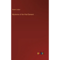 Mysteries of the Vital Element - Hardcover